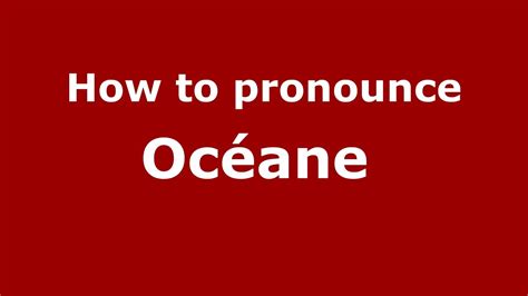 océane pronunciation.